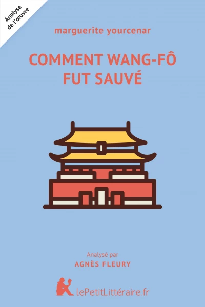 Analyse du livre :  Comment Wang-Fô fut sauvé